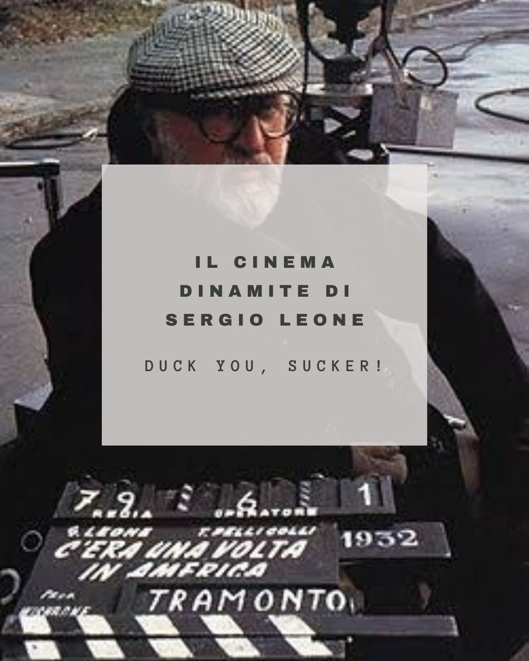 IL CINEMA DIMANITE DI SERGIO LEONE                                        Duck You, Sucker